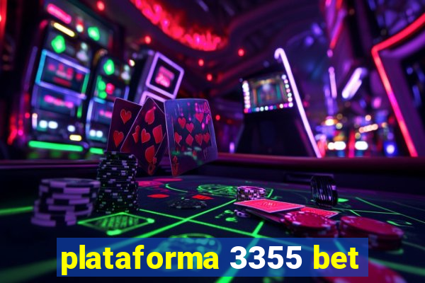 plataforma 3355 bet